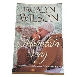 MOUNTAIN SONG: THE THIRD BOOK OF THE HEAVEN'S MOUNTAIN By Jacalyn Wilson -Signed